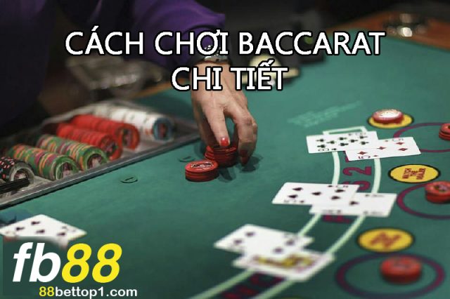 Cach-choi-baccarat-chi-tiet