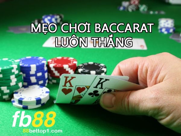 Meo-choi-baccarat-luon-thang