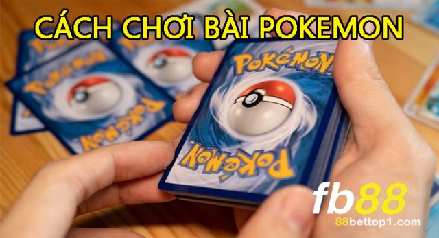 cach-choi-bai-pokemon-1