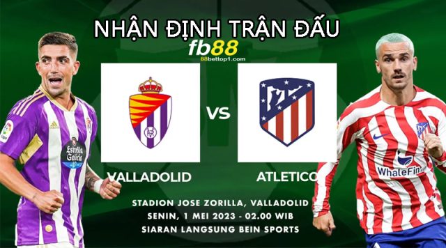Nhan-dinh-Valladolid-vs-Atletico-Madrid