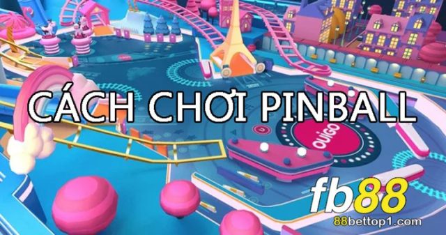 cach-choi-Pinball-768x404