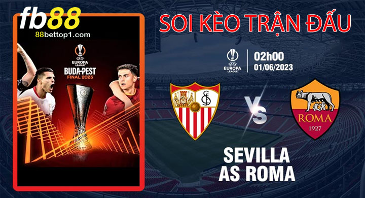 2-soi-keo-tran-dau-Sevilla-vs-AS-Roma