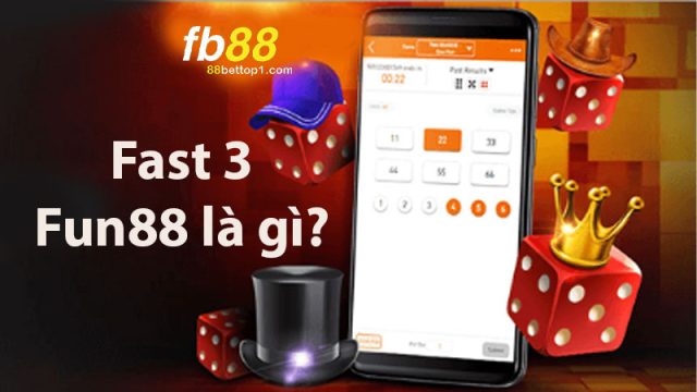 fast-3-fb88-la-gi-huong-dan-choi-1